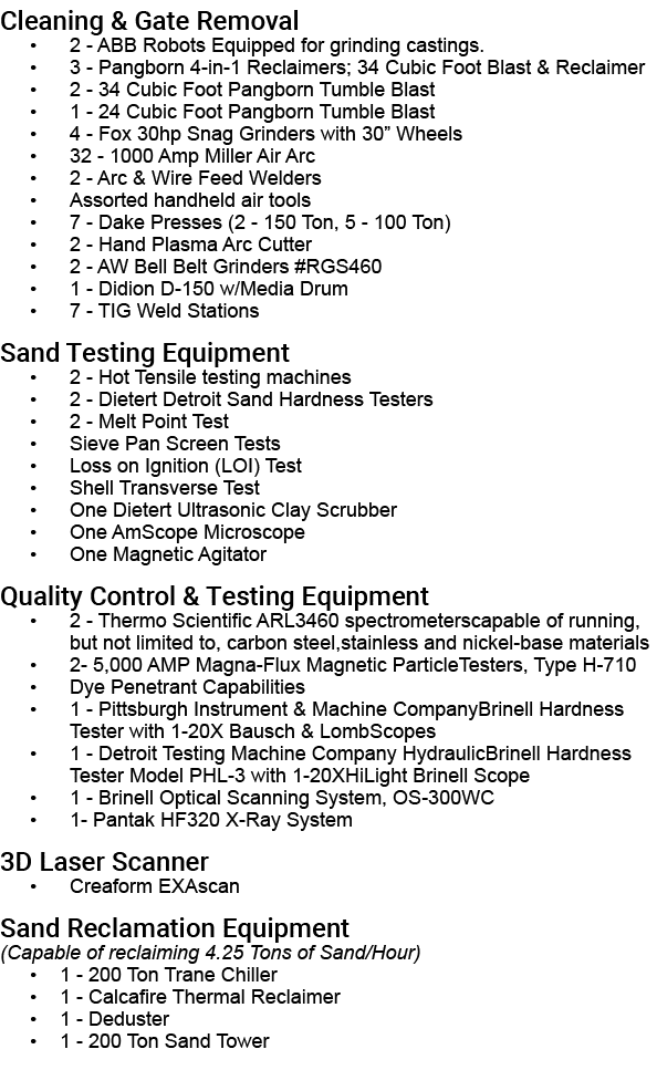 Cleaning & Gate Removal 2 - ABB Robots Equipped for grinding castings  3 - Pangborn 4-in-1 Reclaimers; 34 Cubic Foot    